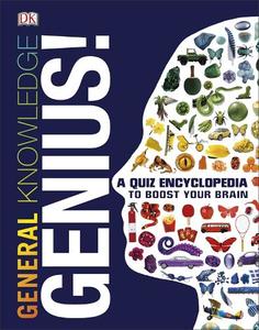 General Knowledge Genius! A Quiz Encyclopedia to Boost Your Brain | Dorling Kindersley