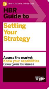 Hbr Guide To Setting Your Strategy | Harvard Business Review
