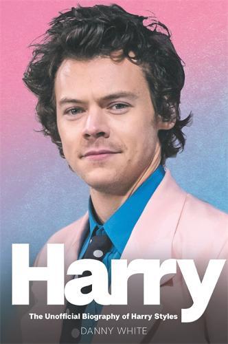 Harry The Unauthorized Biography | Danny White