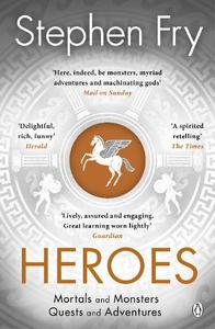 Heroes Mortals And Monsters Quests And Adventures | Stephen Fry