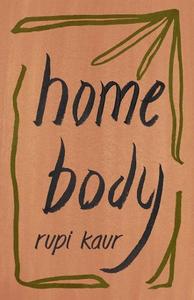 Home Body | Rupi Kaur