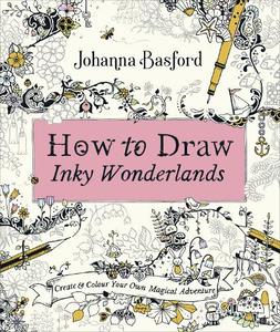 How To Draw Inky Wonderlands Create And Colour Your Own Magical Adventure | Johanna Basford
