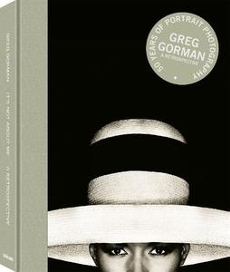 It's Not About Me A Retrospective | Greg Gorman