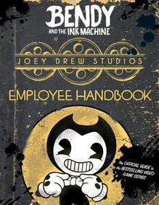 Joey Drew Studios Employee Handbook (Bendy And The Ink Machine) | Scholastic
