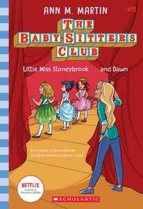 Little Miss Stoneybrook...And Dawn (The Baby-Sitters Club #15), Volume 15 | Martin Ann
