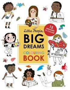 Little People Big Dreams Colouring Book 15 Dreamers To Colour | Maria Isabel Sanchez Vegara