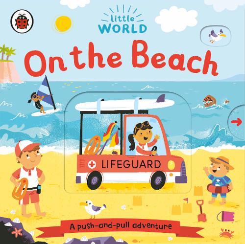 Little World On the Beach A Push-And-Pull Adventure | Samantha Meredith