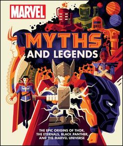 Marvel Myths and Legends- The Epic Origins of Thor, The Eternals, Black Panther, and The Marvel Universe | Hill James