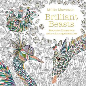 Millie Marotta's Brilliant Beasts A Collection For Colouring Adventures | Millie Marotta