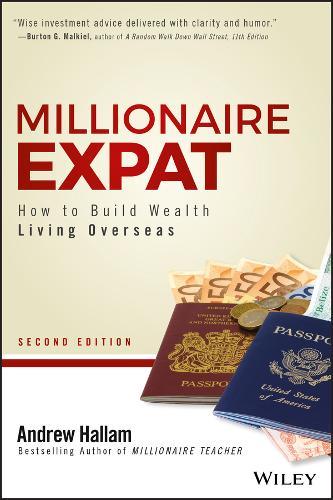 Millionaire Expat How To Build Wealth Living Overseas | Andrew Hallam