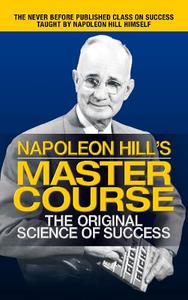Napoleon Hill's Master Course The Original Science of Success | Napoleon Hill