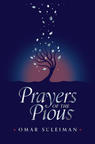 Prayers Of The Pious | Omar Suleiman