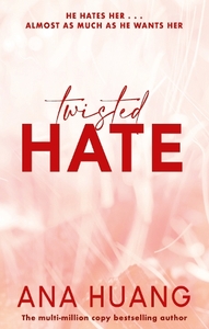 Twisted Hate: TikTok made me buy it! Fall into a world of addictive romance... | Ana Huang