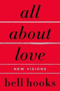 All About Love: New Visions | bell hooks