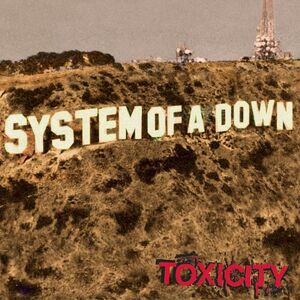 Toxicity | System Of A Down