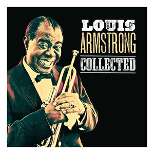 Louis Armstrong Collected (2 Discs) | Louis Armstrong