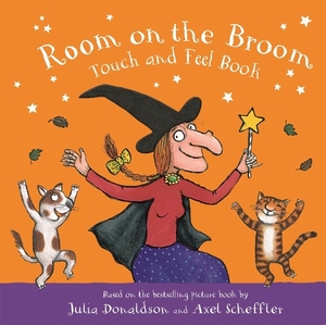 Room On The Broom Touch & Feel Book