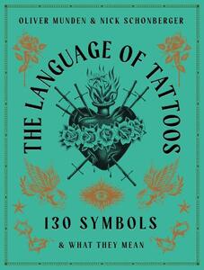 The Language of Tattoos 130 Symbols & What They Mean | Oliver Munden