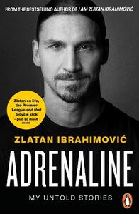 Adrenaline - My Untold Stories | Zlatan Ibrahimovic