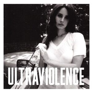 Ultraviolence | Lana Del Rey