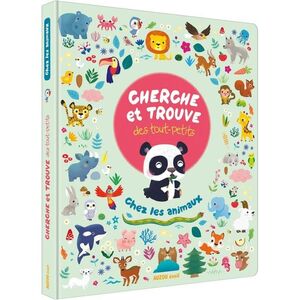Cherche Et Trouve Des Tout-Petits - Chez Les Animaux | Sophie Rohrbach