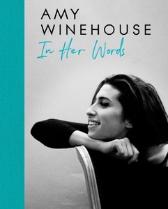 Amy Winehouse - In Her Words | Amy Winehouse