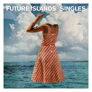 Singles | Future Islands