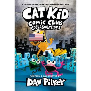 Collaborations - A Graphic Novel (Cat Kid Comic Club Book 4)