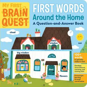 My First Brain Quest First Words Around the Home