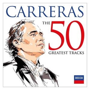 Carreras: The 50 Greatest Tracks (2 Discs) | José Carreras