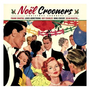 Noel Crooners Christmas Crooners | Various Artists
