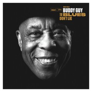 The Blues Don'T Lie (2 Discs) | Buddy Guy