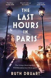 The Last Hours In Paris | Ruth Druart