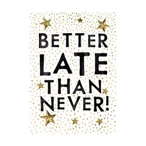 Pigment Bijou Better Late Than Never Greeting Card (17.6 x 13cm)