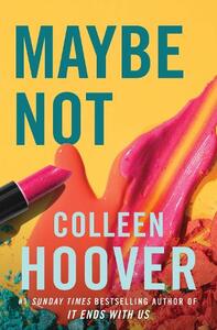 Maybe Not | Colleen Hoover