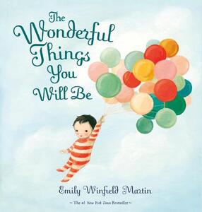 The Wonderful Things You Will Be | Emily Winfield Marti