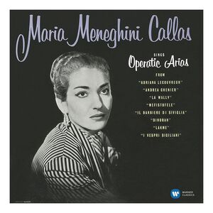 Operatic Arias (Lyric & Coloratura) | Maria Callas