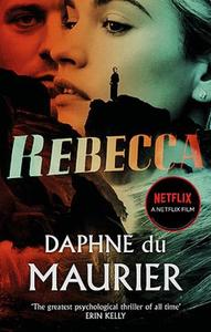 Rebecca- Now A Netflix Movie Starring Lily James and Armie Hammer | Du Maurier Daphne