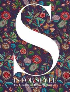 S Is For Style The Schumacher Book Of Decoration | Caponigro Dara