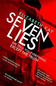 Seven Lies the Most Addictive Page-Turning Thriller of 2020 | Elizabeth Kay