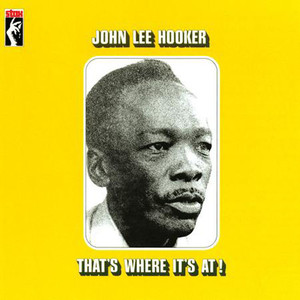 That's Where It's At | John Lee Hooker