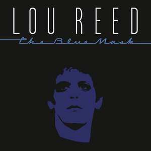 The Blue Mask | Lou Reed