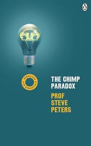 The Chimp Paradox (Vermilion Life Essentials) | Steve Prof
