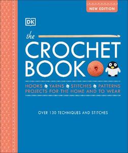 The Crochet Book Over 130 Techniques And Stitches | Claire Montgomerie