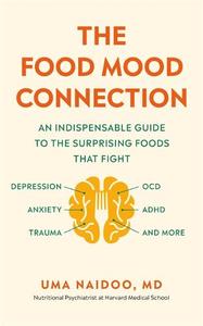 The Food Mood Connection | Uma Naidoo