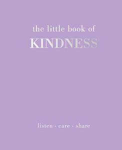 The Little Book of Kindness Listen. Care. Share | Gray Joanna