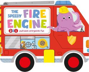 The Speedy Fire Engine | Pull-Back Books