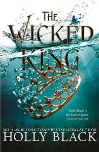 The Wicked King (The Folk Of The Air #2) (Booktok) | Holly Black