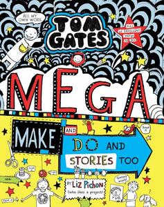 Tom Gates Mega Make And Do (And Stories Too!) | Liz Pichon