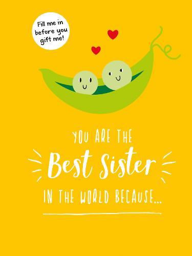 You Are The Best Sister In The World Because... The Perfect Gift For Your Favourite Sibling | Summerdale